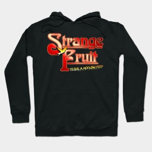 Still Crazy - Strange Fruit Inspired Design Hoodie